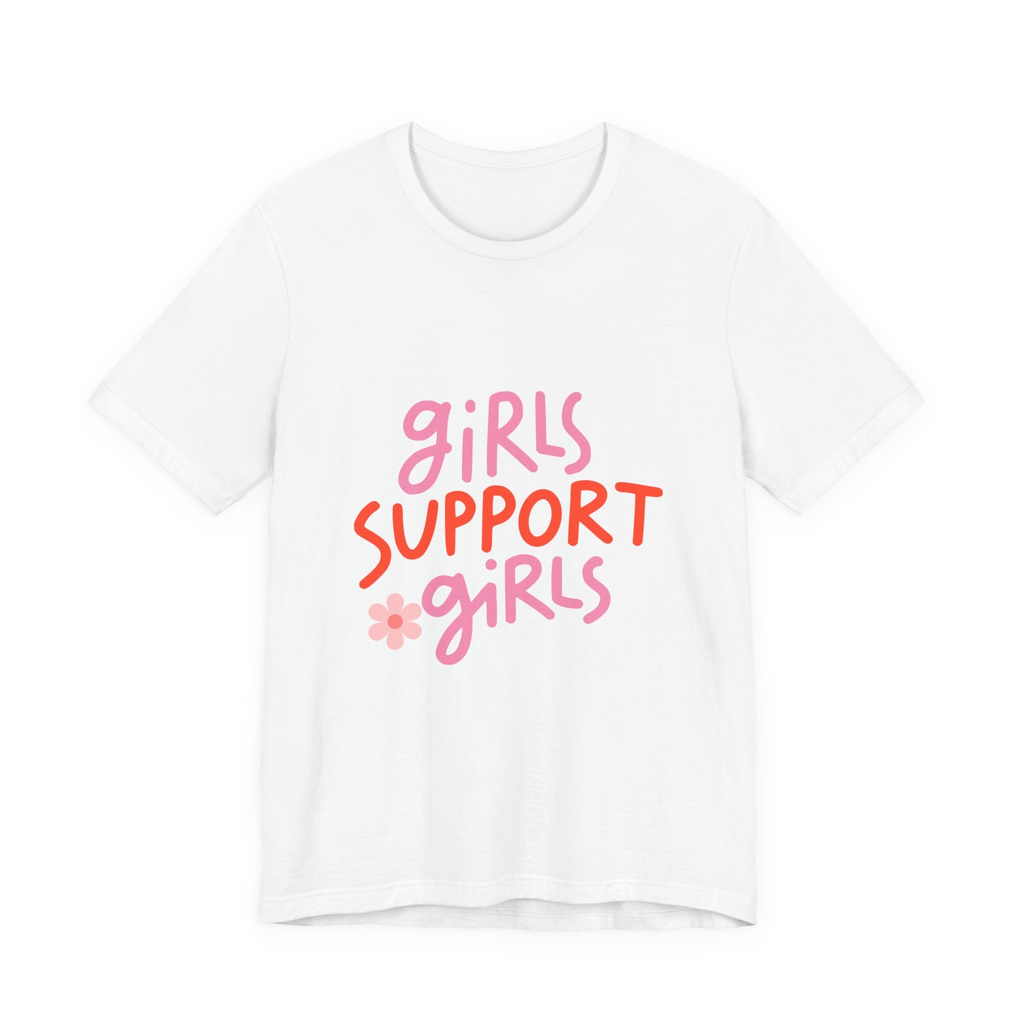 Girls Support Girls T-Shirt — Pink Flower Graphic Tee