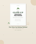 The Glow-Up Dating Method