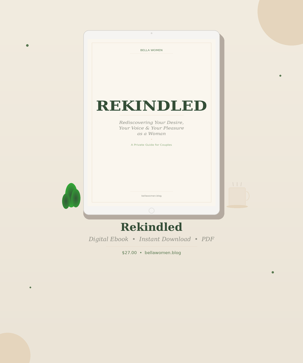 REKINDLED — Rediscovering Your Desire, Your Voice &amp; Your Pleasure as a Woman