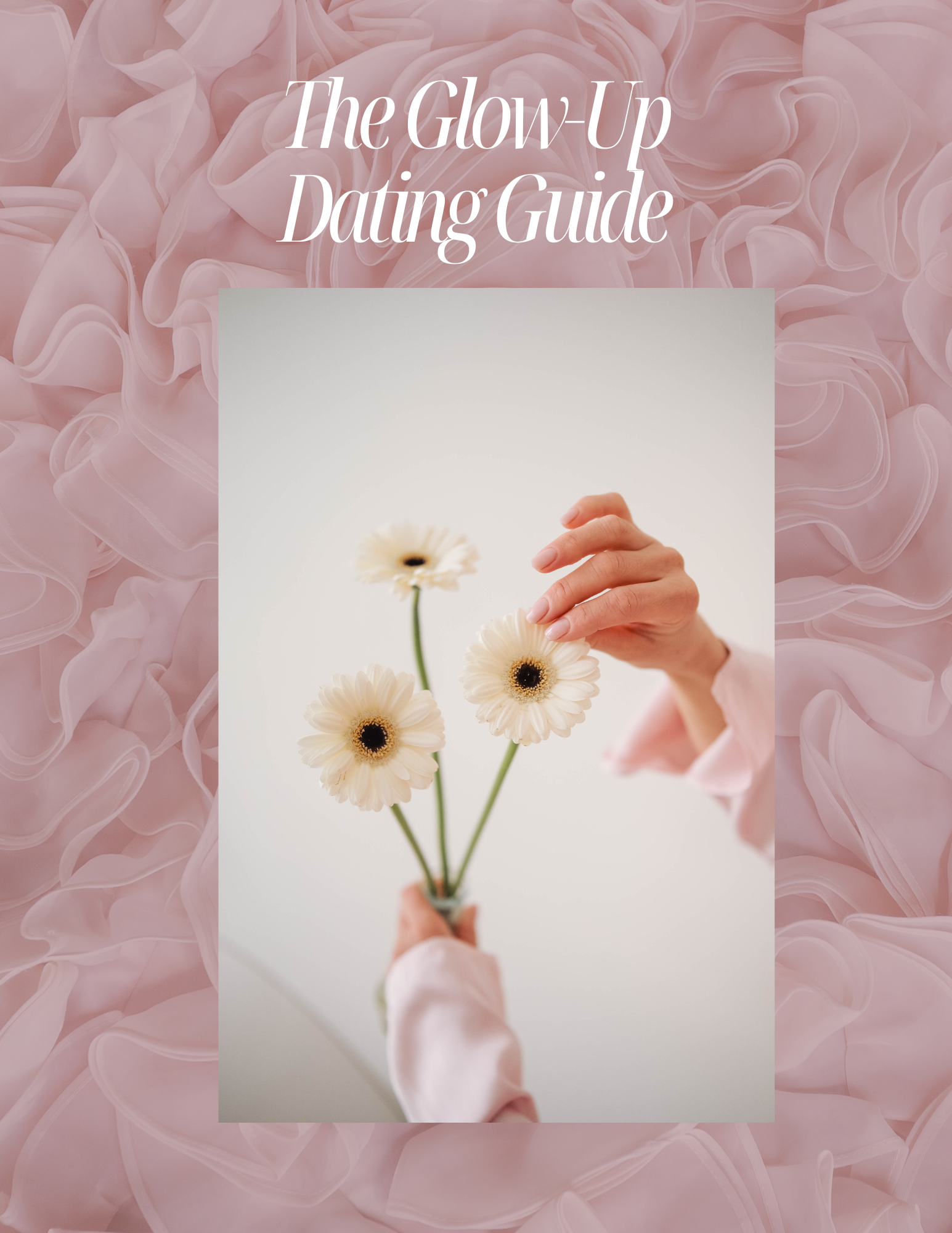 The Glow-Up Dating Guide