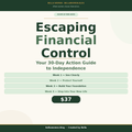 Escaping Financial Control — Your 30-Day Action Guide to Independence